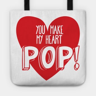 You Make My Heart POP! Pick Up Line for Valentines or Anniversary Tote
