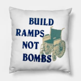 Build Ramps Not Bombs Pillow