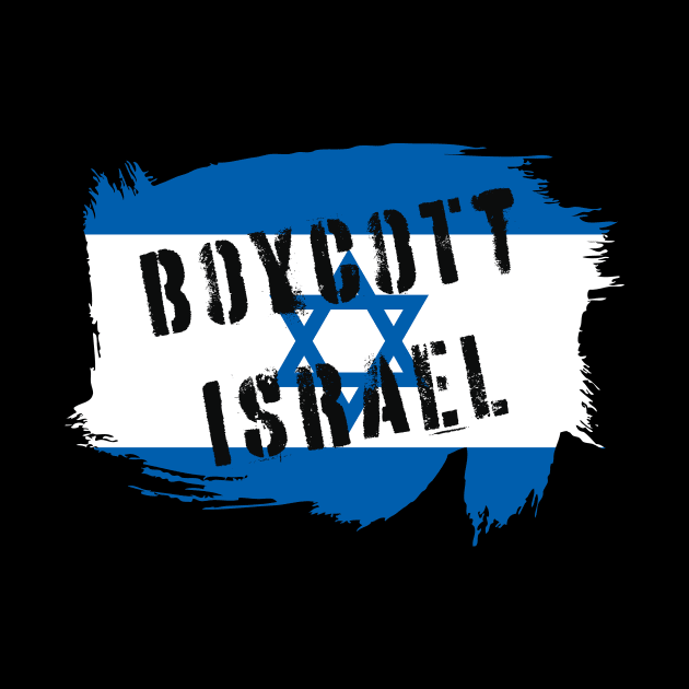 Boycott Israel - Israel Flag by snapoutofit