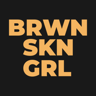 Brown Skin Girl T-Shirt