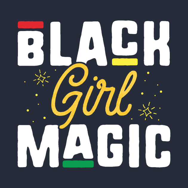 Black Girl Magic T-Shirt Africa Melanin Pride History Month by 14thFloorApparel