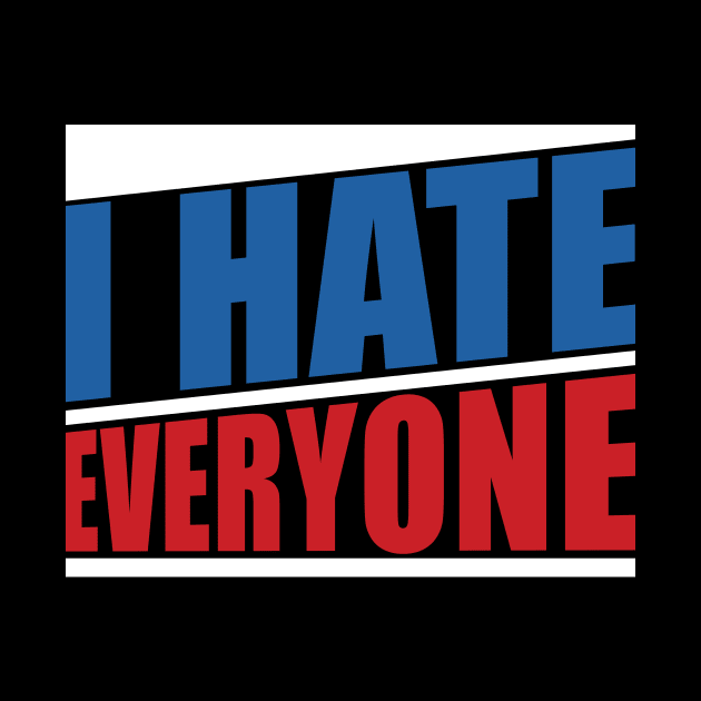 I hate everyone by mazurprop