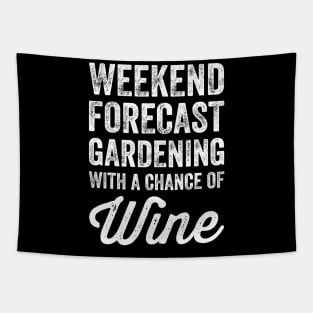 Weekend forecast gardening with a chance of wine Tapestry