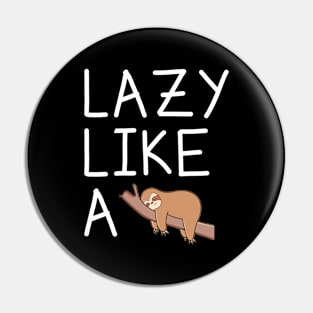 Funny Lazy Sloth Pin