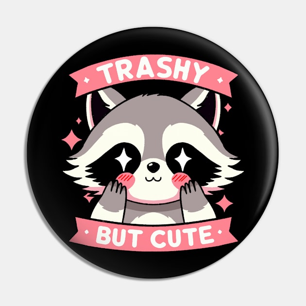 Trashy but cute Pin by FanFreak