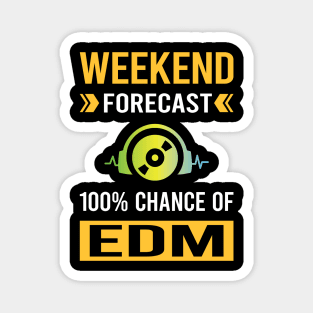 Weekend Forecast EDM Magnet