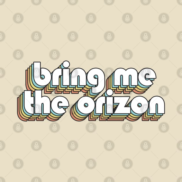 Bring Me the Horizon - Retro Rainbow Typography Faded Style by Paxnotods