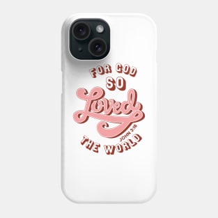 John 3:16 Phone Case