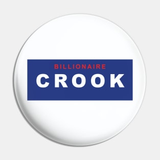 Billionaire Crook Pin