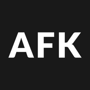 AFK T-Shirt