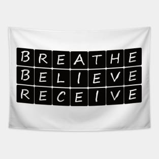 Breathe Believe Receive Tapestry