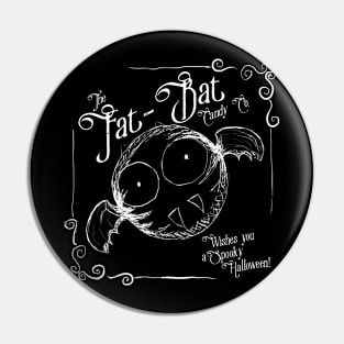 The Fat Bat Candy Co. wishes you a spooky Halloween Pin