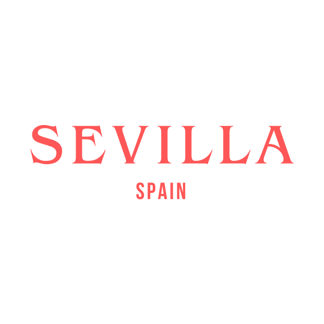 Sevilla Spain by yourstruly