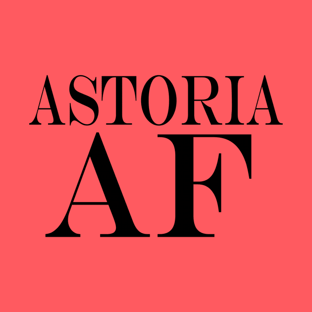 Astoria AF by Original Astoria Kid