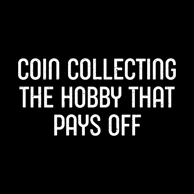 Coin Collecting The Hobby That Pays Off by trendynoize