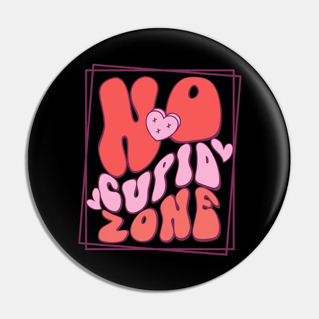 No Cupid Zone Love Sucks Anti Love Anti Valentines Day Pin by Pop Cult Store