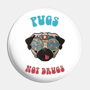 Pugs Not Drugs Pin