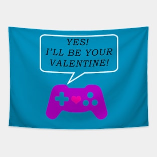 Yes! I'll Be Your Valentine! Tapestry