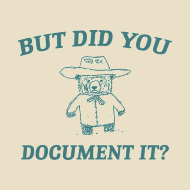 But Did You Document It, Retro Cartoon T Shirt, Weird T Shirt, Meme T Shirt, Trash Panda T Shirt, Unisex by CamavIngora