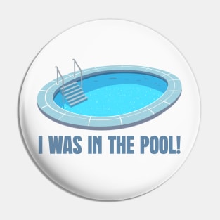 I was in the pool! Pin