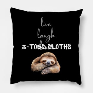 Live Laugh Sloth Pillow
