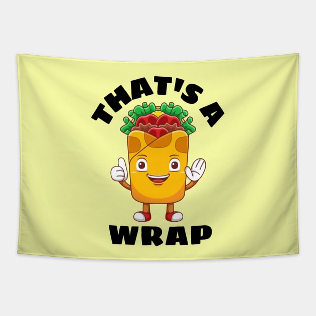 That's A Wrap - Cute Wrap Pun Tapestry by Allthingspunny