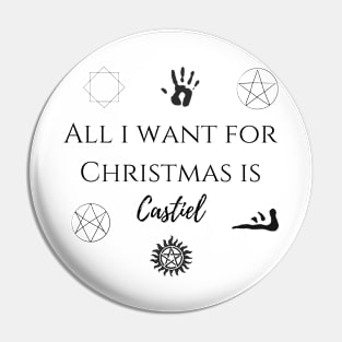 all i want for Christmas is Castiel Pin