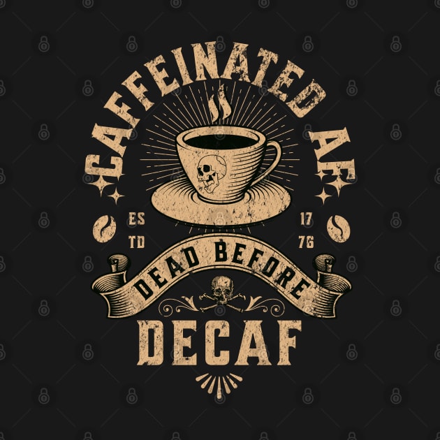 Caffeinated AF by Twisted Teeze 