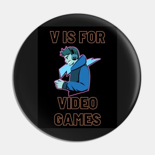 v is for video games funny valentines day gamer Pin