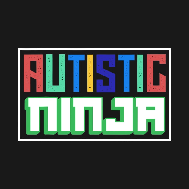 Support Autistic Ninja Autism Awareness Month by CarolIrvine