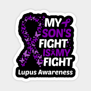 My Sons Fight Is My Fight Lupus Awareness Magnet