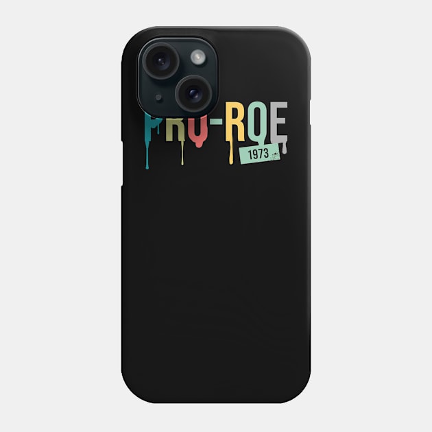 Pro Roe 1973 Phone Case by Nashida Said