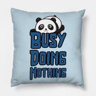 Busy Doing Nothing Pillow