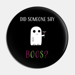 Did Someone Say Boos? Pin