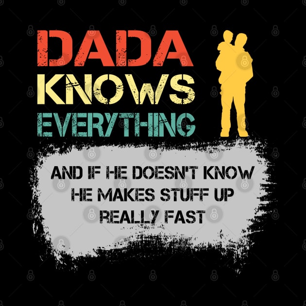 Dada Knows Everything Father's Day Daddy Gifts by Synithia Vanetta Williams