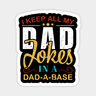 I Keep All My Dad Jokes In A Dad-A-Base Fathers Day Gift Magnet