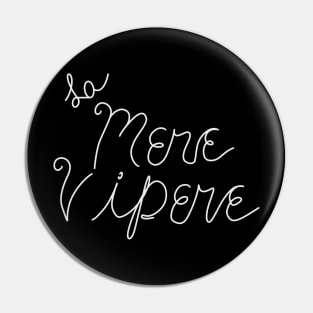 La Mere Vipere Pin