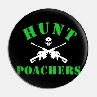 Hunt Poachers Pin