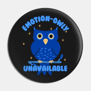 Emotionally unavailable owl Pin