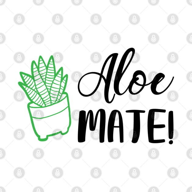 Aloe Mate! by SunflowersBlueJeans