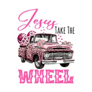 Jesus Take The Wheel Flower T-Shirt