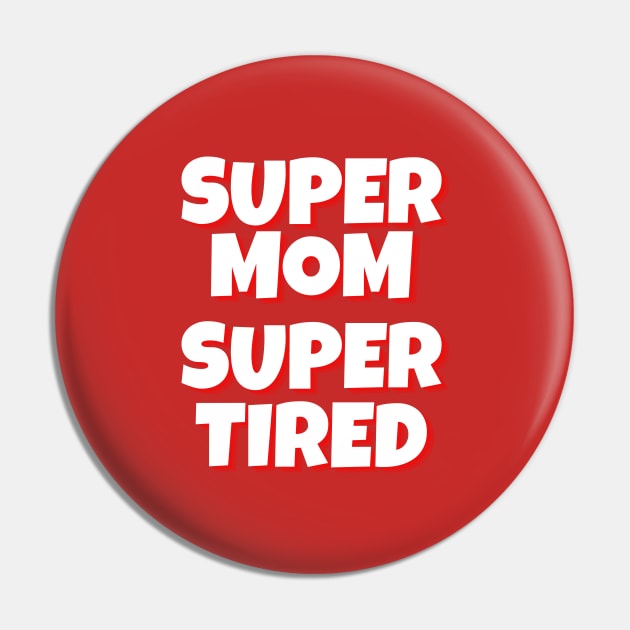 Super Mom Super Tired typography design, Comfort Colors Typography Design, Tired Mother merch, Super Mom design, Gift For Mom, Mothers Day gift Pin by The Queen's Art