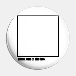 Think out of the box Pin