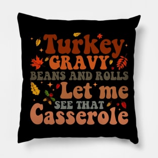 Turkey Gravy Beans And Rolls Funny Autumn Thanksgiving 2023 Pillow