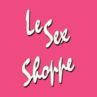 Defunct Le Sex Shoppe Hollywood Blvd Los Angeles T-Shirt