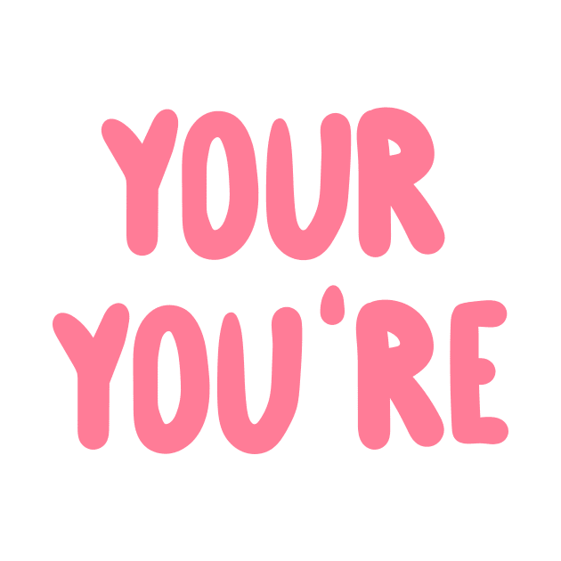 YOUR YOU'RE by LillaTheLamb