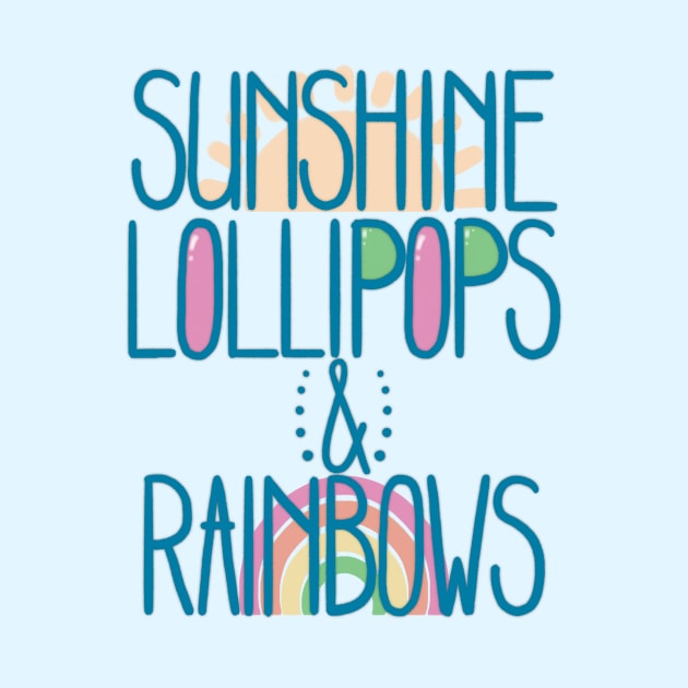 Sunshine Lollipops and Rainbows by colleen.rose.art