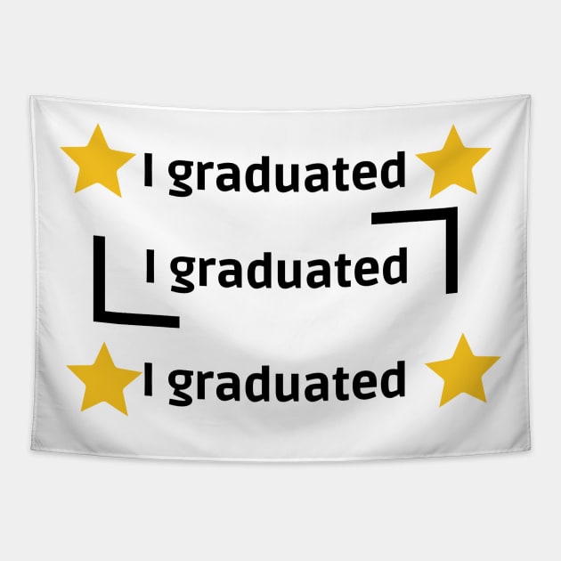 I GRADUATED Tapestry by InfiniyDesign