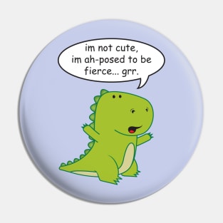 Fierce Little Dinosaur Pin