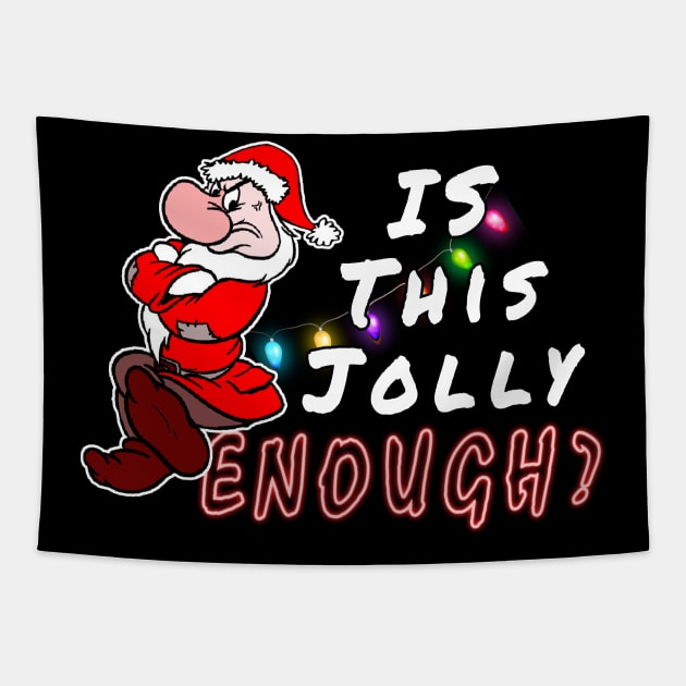 Is this jolly enough grumpy gwarf funny gift Tapestry by salah_698